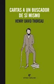 Cartas a un buscador de sí mismo | Thoreau, Henry David