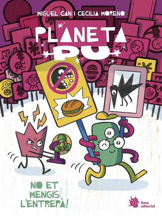 Planeta PU 2. No et mengis l'entrepà! | Can, Miguel/Moreno, Cecilia