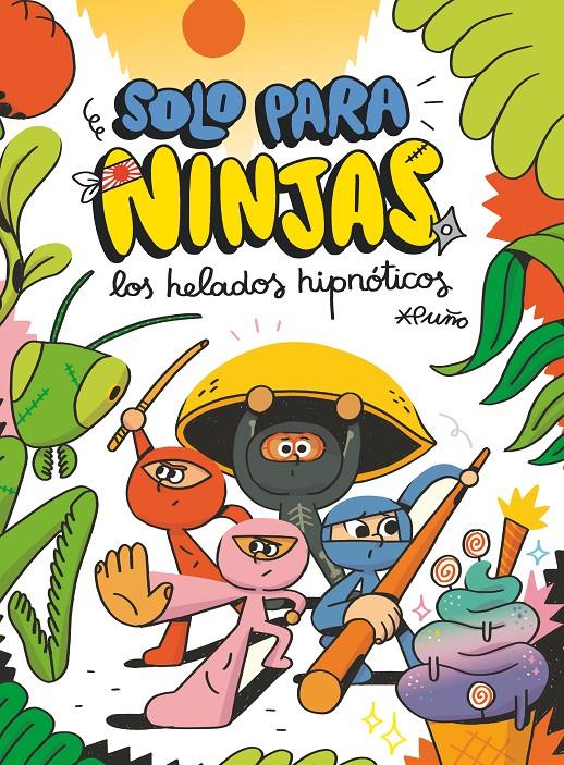 Solo para ninjas 2. Los helados hipnóticos | Puño