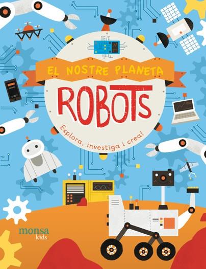 El Nostre Planeta - ROBOTS | Jenny Fretland y Pau Morgan