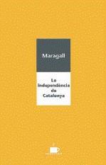 La independència de Catalunya | Maragall, Joan