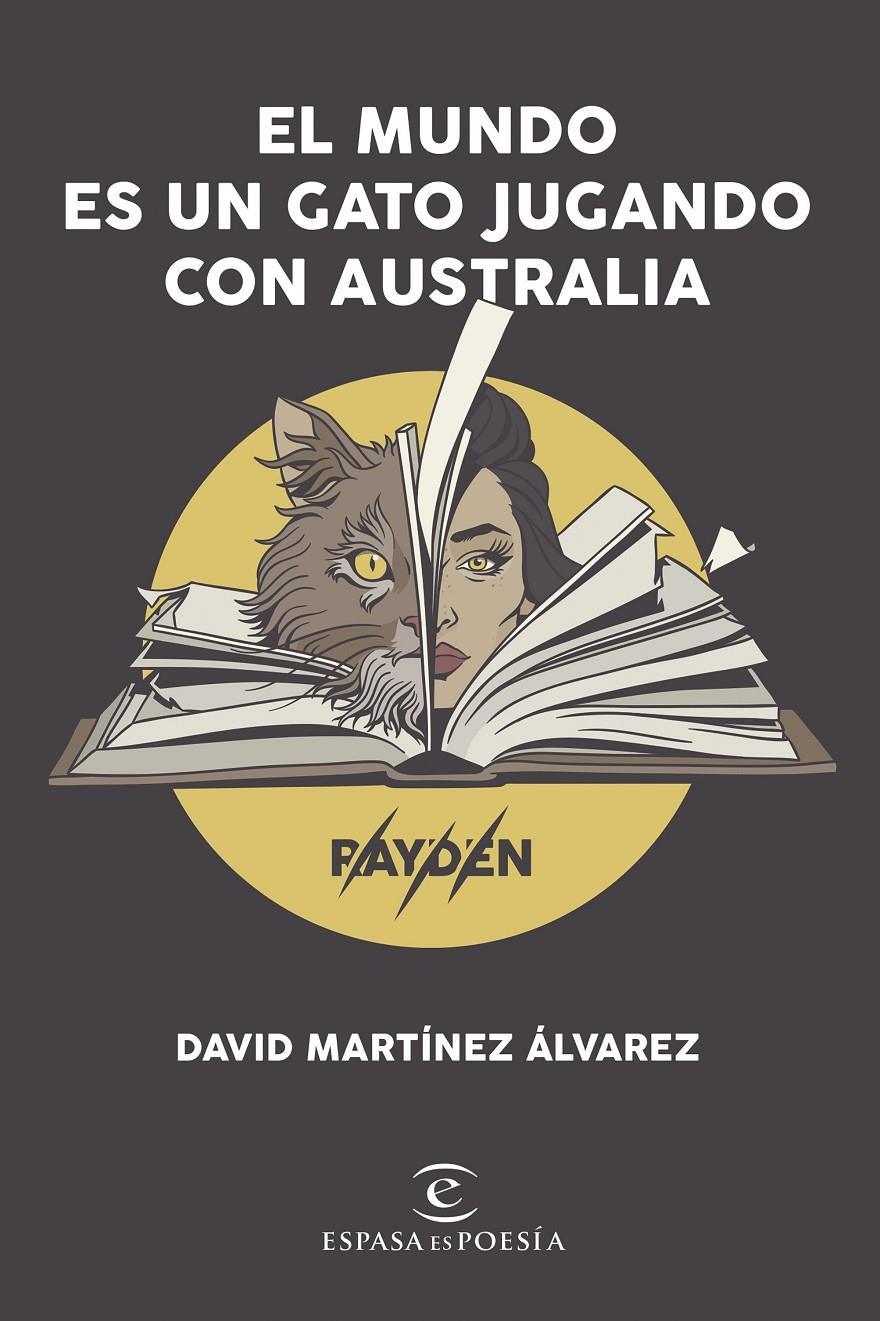 El mundo es un gato jugando con Australia | Martínez Álvarez. Rayden, David