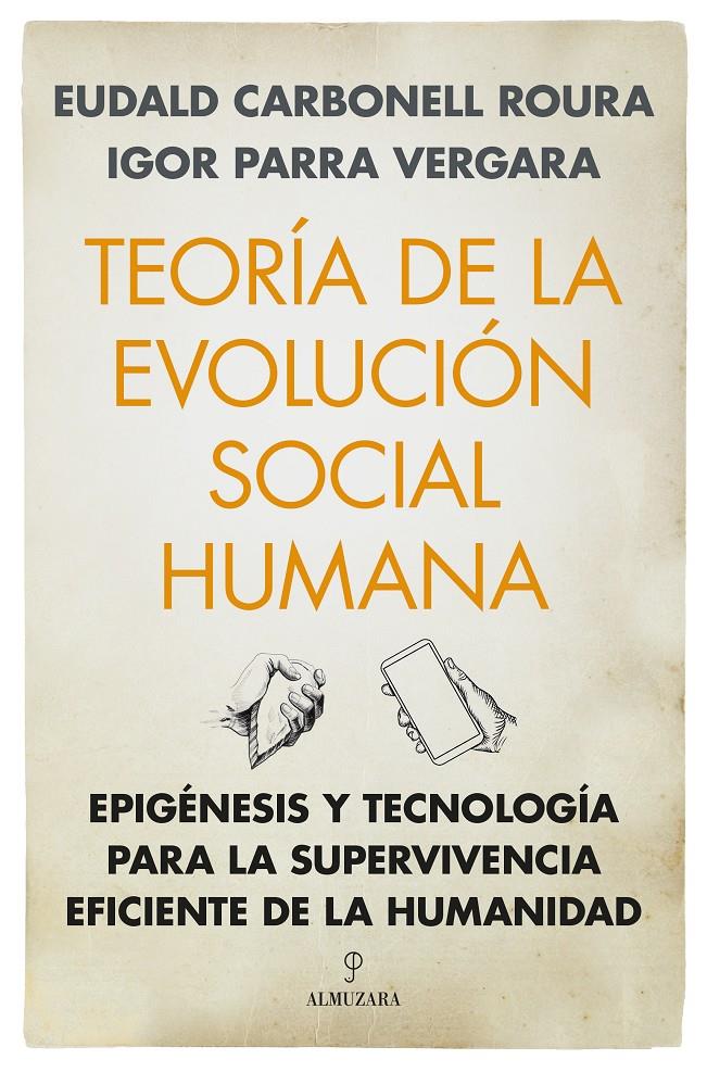 Teoría de la evolución social humana | Eudald Carbonell Roura/Igor Parra Vergara