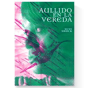 Aullido en la vereda | Shock, Susy | Cooperativa autogestionària