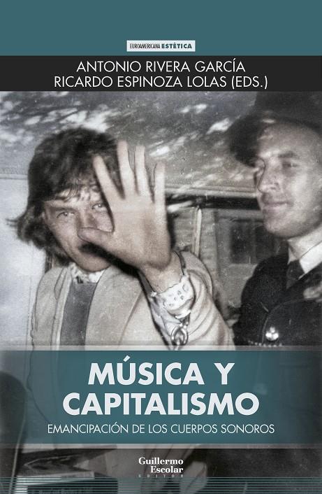 Música y capitalismo | Rivera Garcia, A; Espinoza, R (ed.) | Cooperativa autogestionària