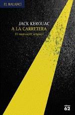 A la carretera. El rotlle original | Kerouac, Jack
