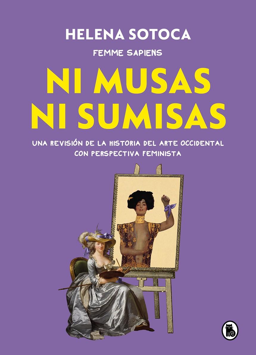 Ni musas ni sumisas | Sotoca García, Helena @femme.sapiens