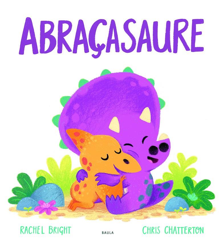 Abraçasaure | Bright, Rachel