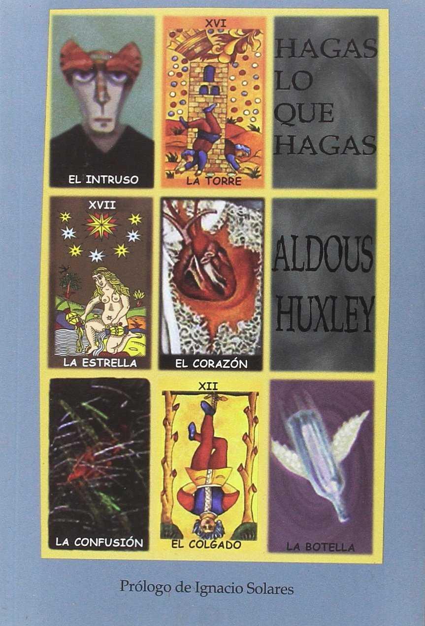 Hagas lo que hagas | Huxley, Aldous