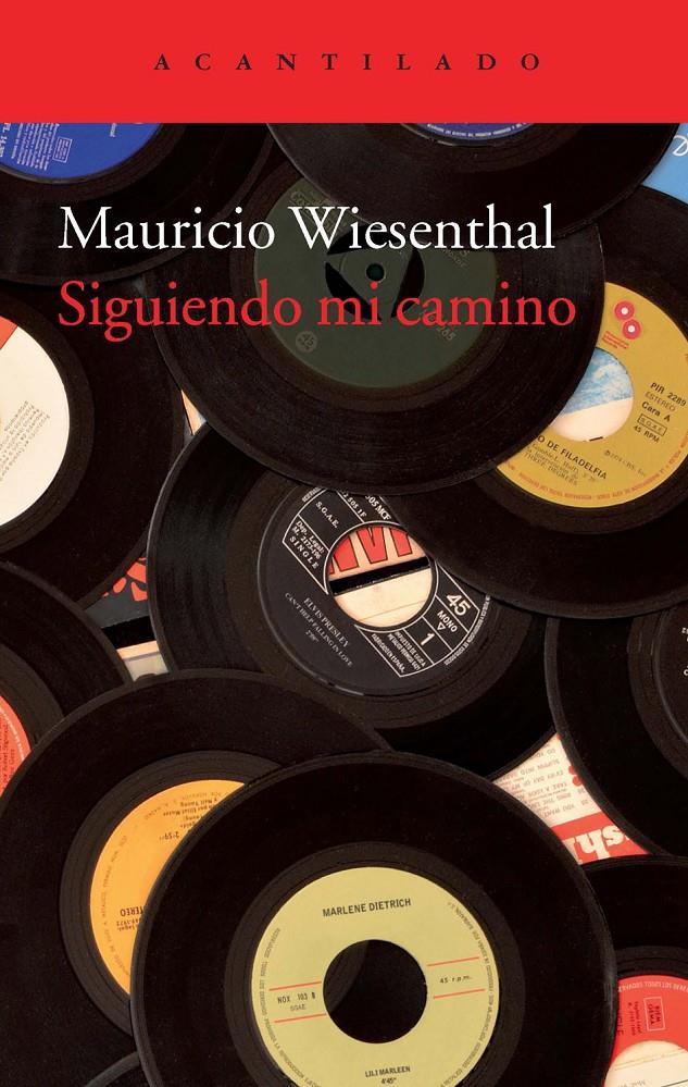 Siguiendo mi camino | Wiesenthal González, Mauricio