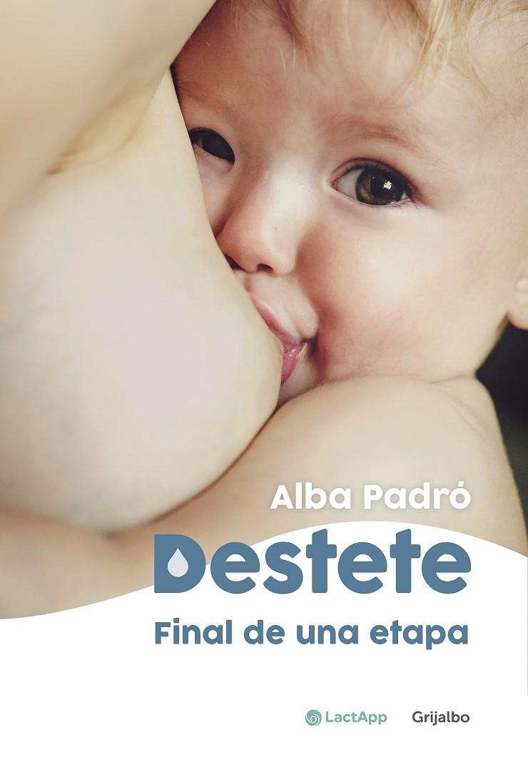 Destete. Final de una etapa | Padró, Alba