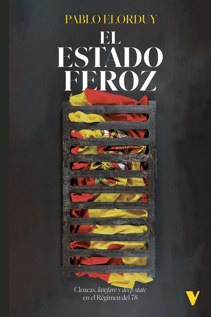 El estado feroz | Elorduy, Pablo