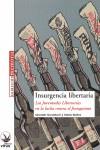 Insurgencia libertaria: Las Juventudes Libertarias en la lucha contra el franquismo | Guruchari, Salvador / Ibáñez, Tomás