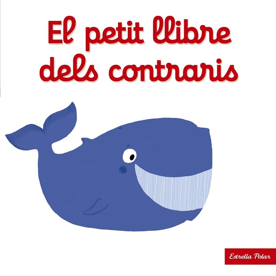 El petit llibre dels contraris | Choux, Nathalie