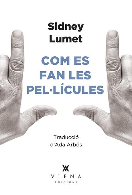 Com es fan les pel·lícules | Lumet, Sidney | Cooperativa autogestionària