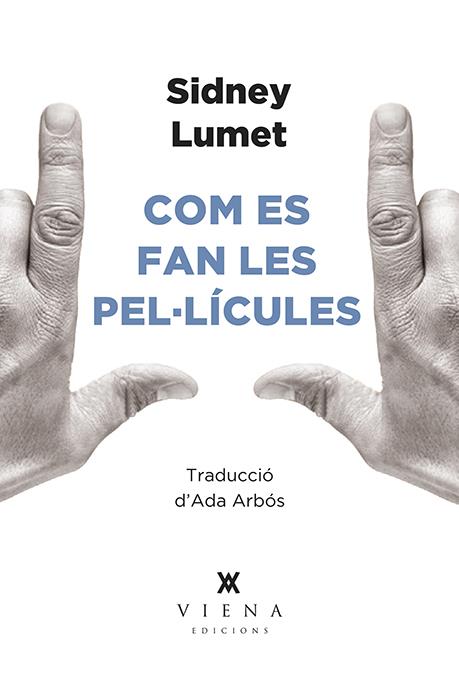 Com es fan les pel·lícules | Lumet, Sidney