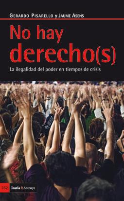 No hay derecho(s) | Pisarello, gerardo; Asens, Jaume