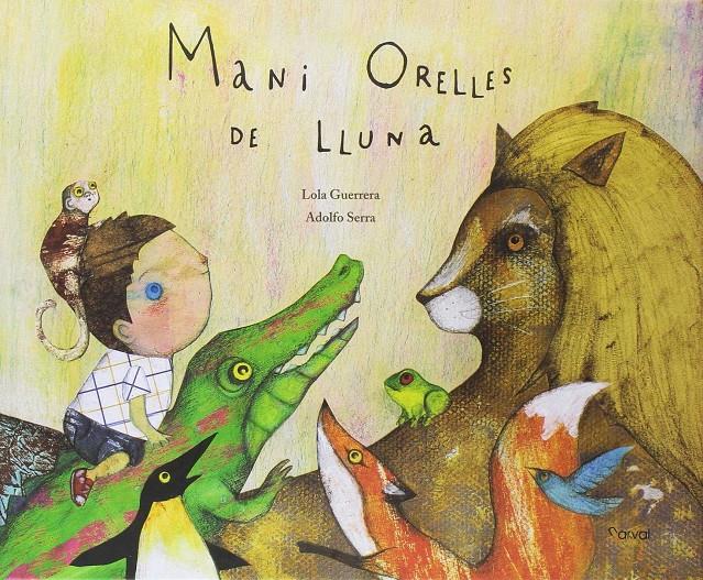 Mani orelles de Lluna | Guerrera, Lola / Serra, Adolfo