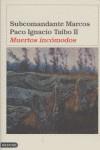 Muertos incómodos | Marcos, Subcomandante. Taibo II, Paco Ignacio | Cooperativa autogestionària
