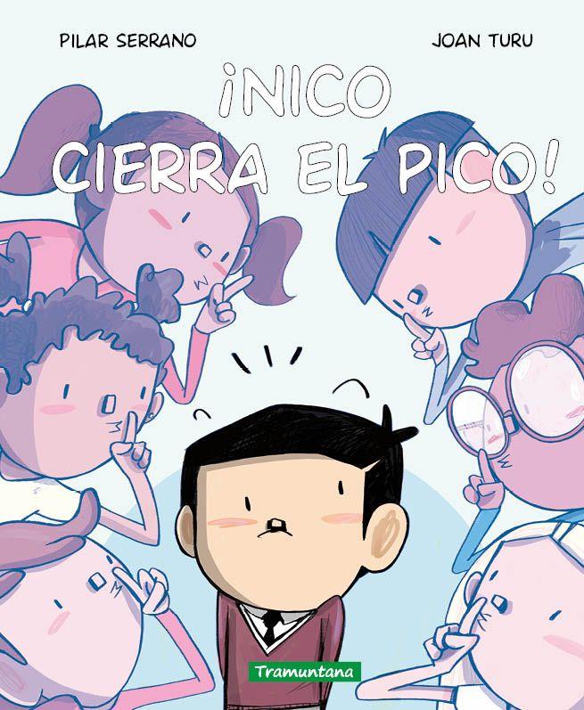 ¡Nico cierra el pico! | Serrano Burgos, Pilar