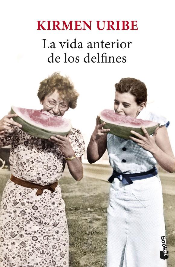 La vida anterior de los delfines | Uribe, Kirmen | Cooperativa autogestionària