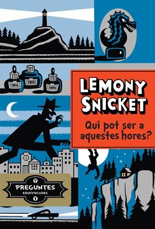 Qui pot ser a aquestes hores? | Snicket, Lemony