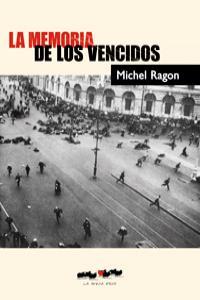 La memoria de los vencidos | Ragon, Michel