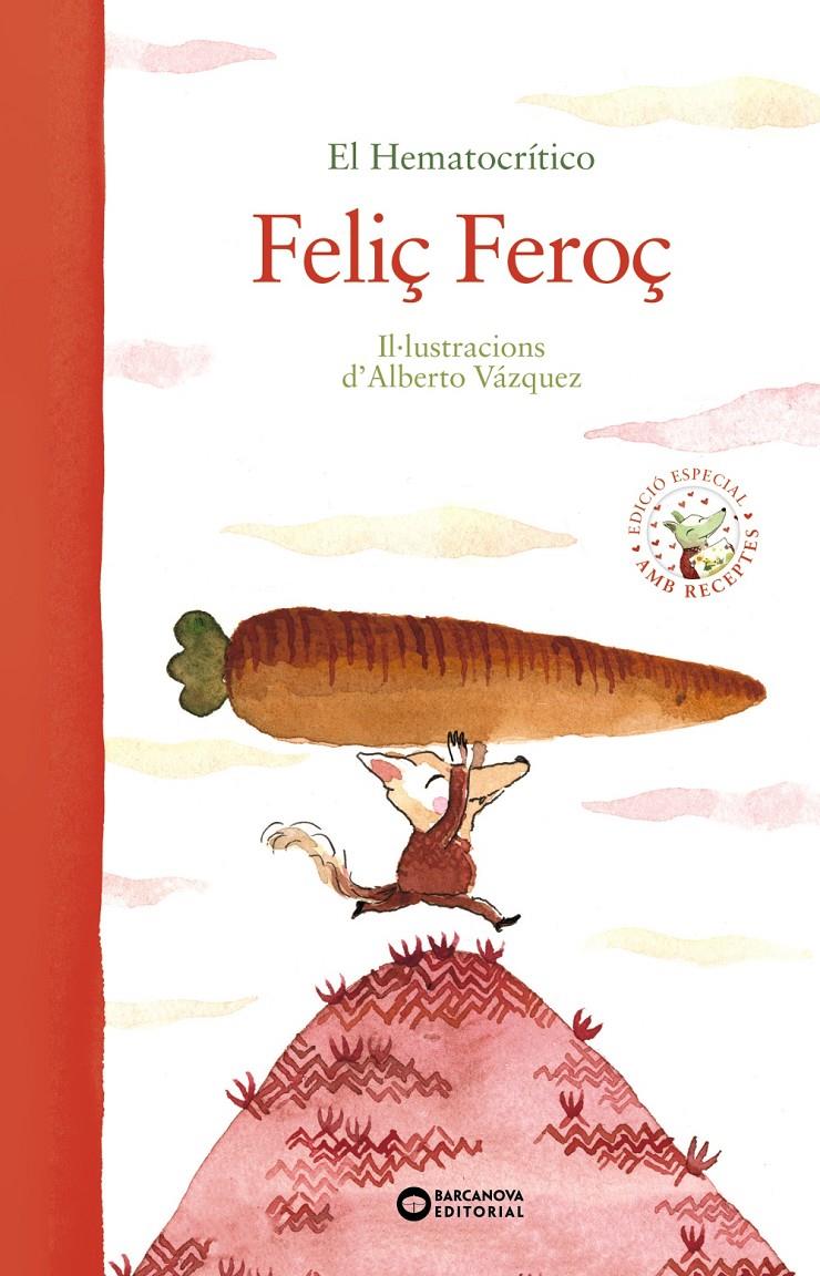 Feliç Feroç | Hematocrítico, El