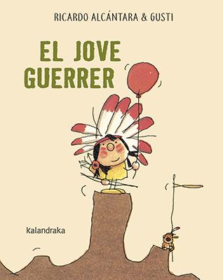 El jove guerrer | Alcántara, Ricardo | Cooperativa autogestionària