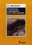 Feminismos y pedagogías de la vida cotidiana | C. Luke (comp.) | Cooperativa autogestionària