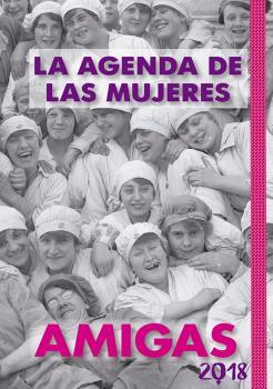 Agenda de las mujeres amigas 2018 | DDAA | Cooperativa autogestionària