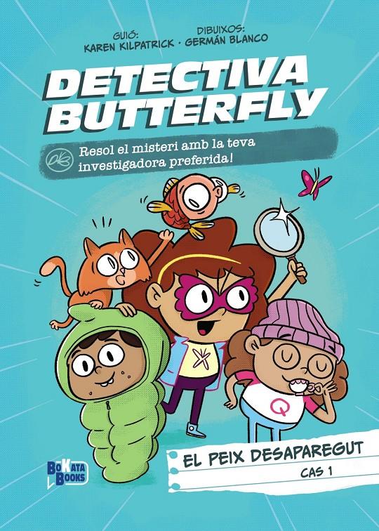 Detectiva Butterfly, Cas 1. El peix desaparegut | Kilpatrick, Karen
