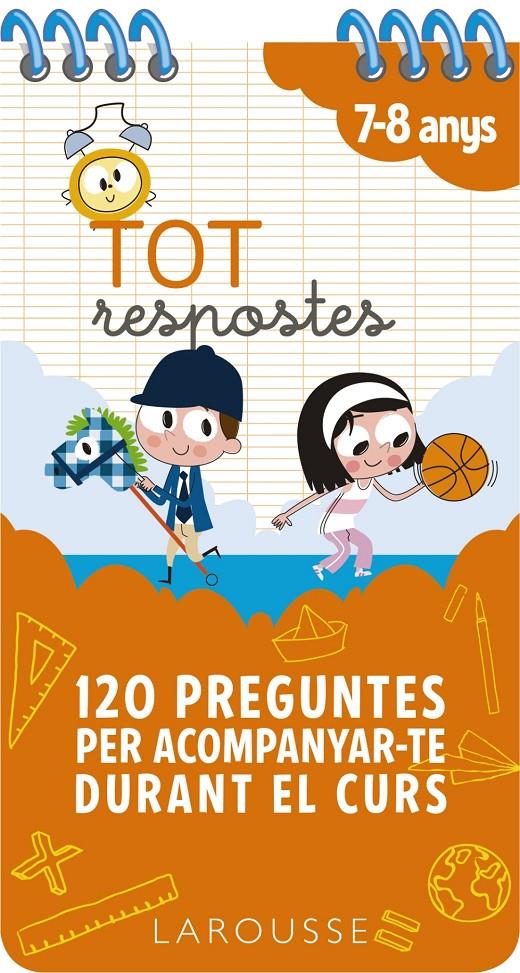 Tot respostes. 120 preguntes per acompanyar-te durant el curs | Larousse Editorial