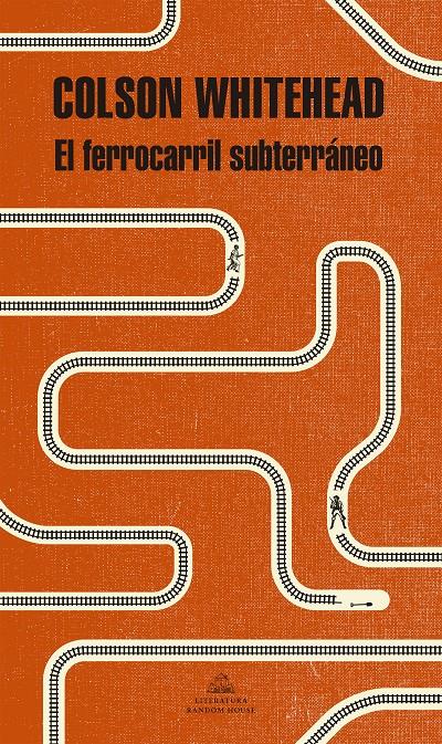 El ferrocarril subterráneo | Colson Whitehead