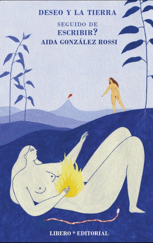 Deseo y la tierra | González Rossi, Aida