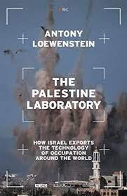 The Palestine Laboratory | Loewenstein, Antony