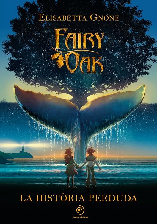 Fairy Oak. La història perduda | Gnone, Elisabetta | Cooperativa autogestionària