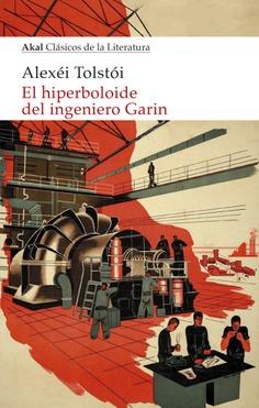 El hiperboloide del ingeniero Garin | Tolstói, Alexei
