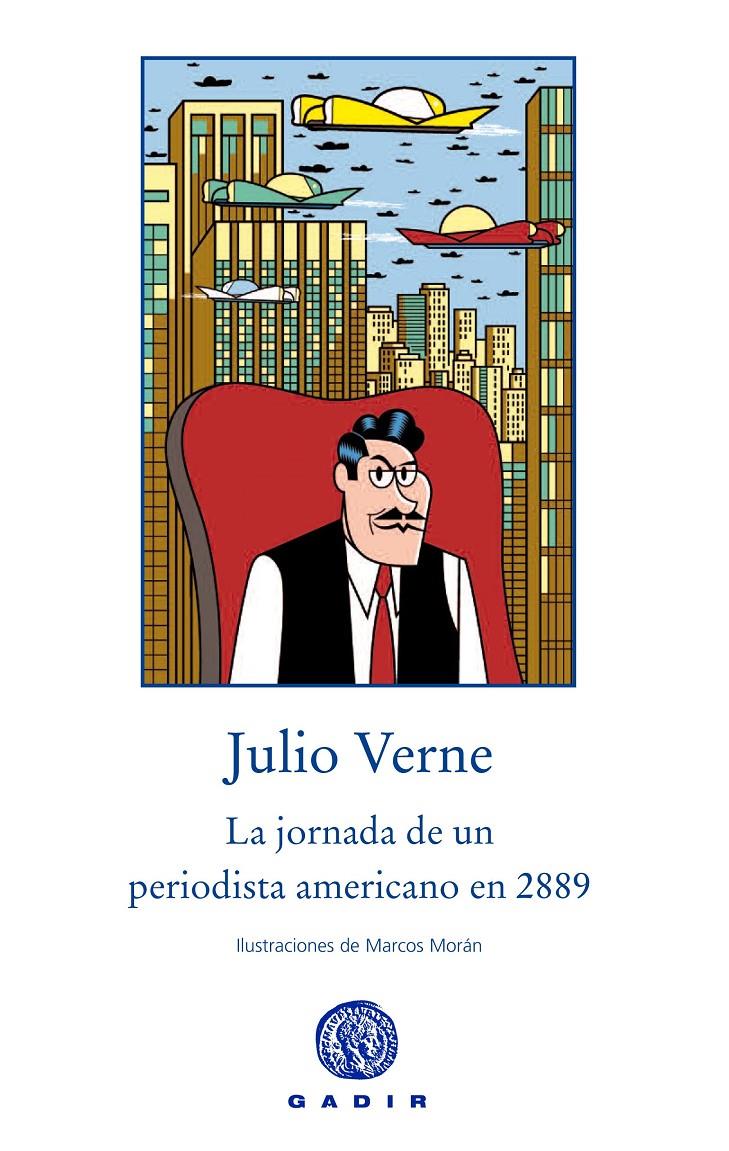 La jornada de un periodista americano en el 2889 | Verne, Julio