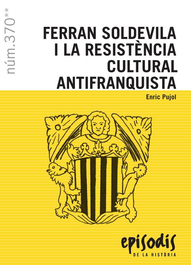 Ferran Soldevila i la resistència cultural antifranquista | Pujol Casademont, Enric