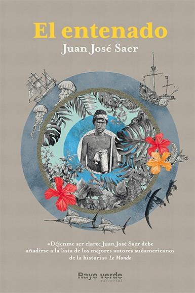El entenado | Saer, Juan José | Cooperativa autogestionària