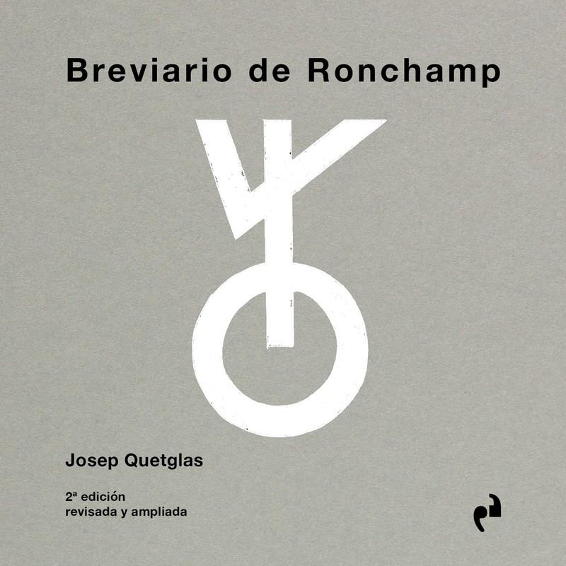 Brevario de Ronchamp | Quetglas, Josep
