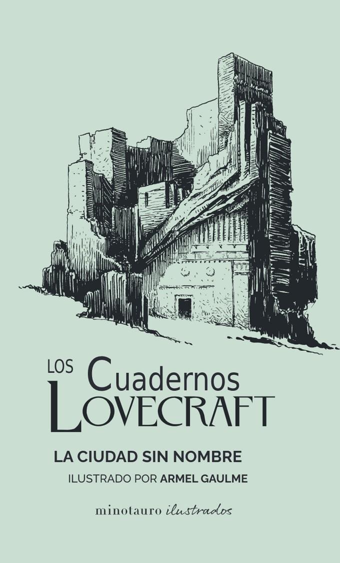Los Cuadernos Lovecraft nº 02 La ciudad sin nombre | Lovecraft, H. P.