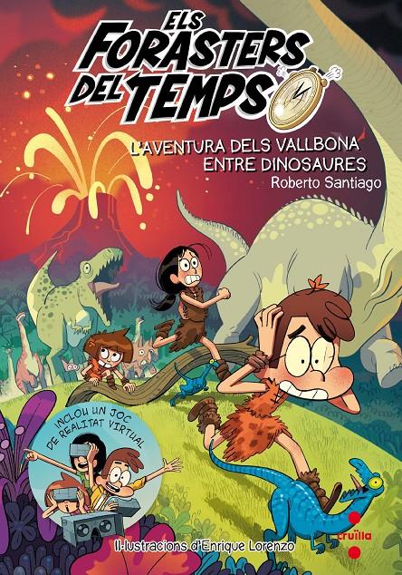 Els forasters del temps 6. L'aventura dels Vallbona entre dinosaures | Santiago, Roberto
