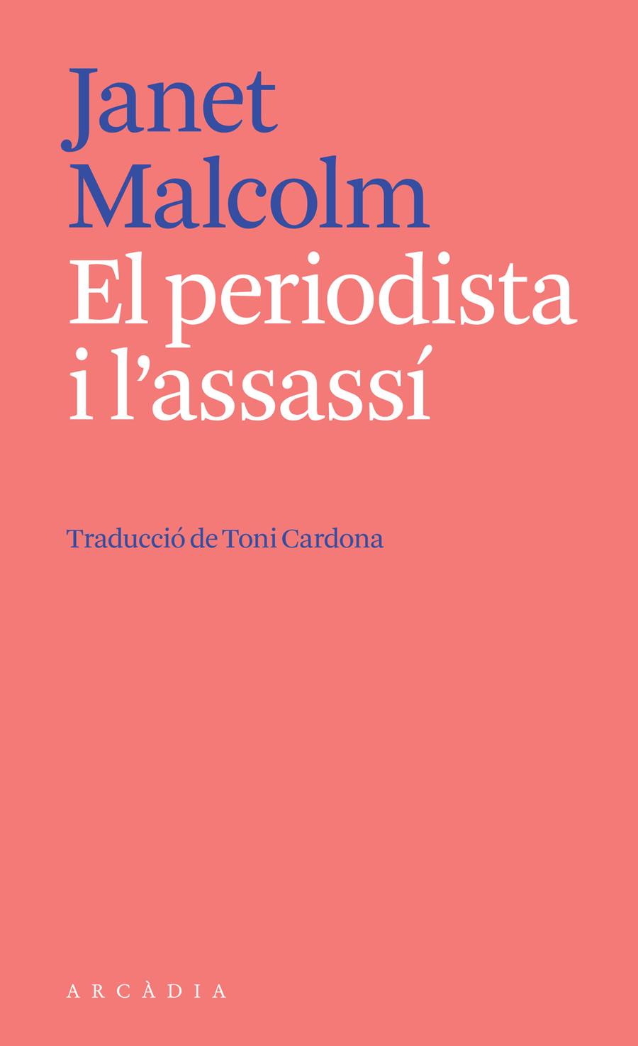 El periodista i l'assassí | Malcolm, Janet | Cooperativa autogestionària