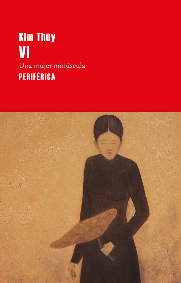 Vi. Una mujer minúscula | Thúy, Kim