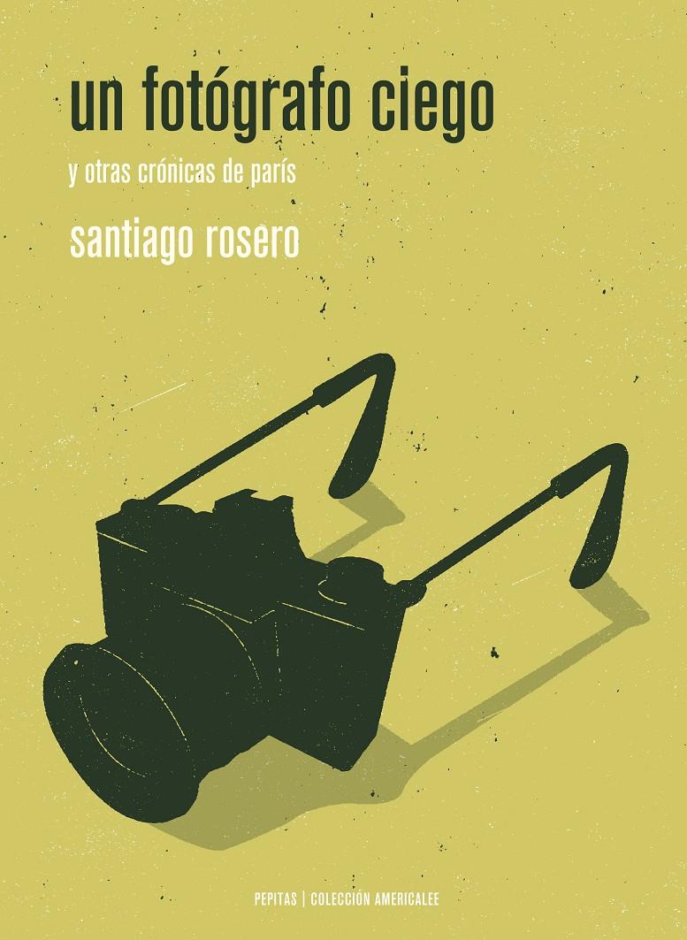 Un fotógrafo ciego | Rosero, Santiago