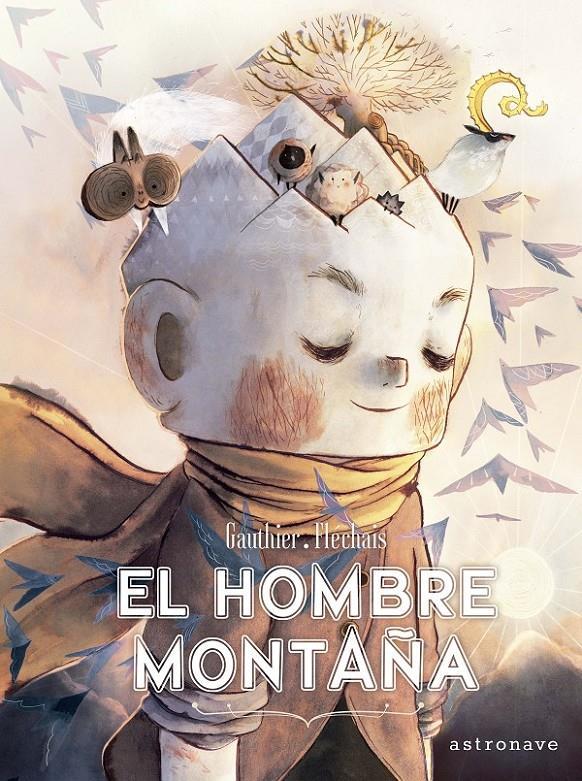 El hombre montaña | Flechais, Amelie; Gauthier, Severine