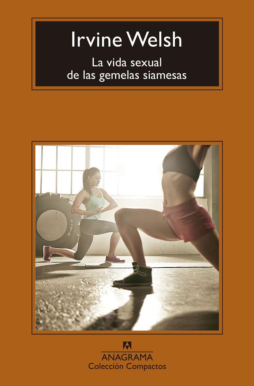 La vida sexual de las gemelas siamesas | Welsh, Irvine | Cooperativa autogestionària