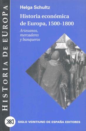 Historia económica de Europa: 1500-1800 | Schultz, Helga | Cooperativa autogestionària